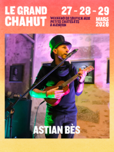 le grand chahut - les petits chatelets - Astian Bès