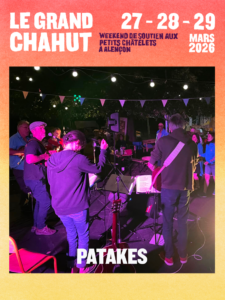 le grand chahut - les petits chatelets - Patakes